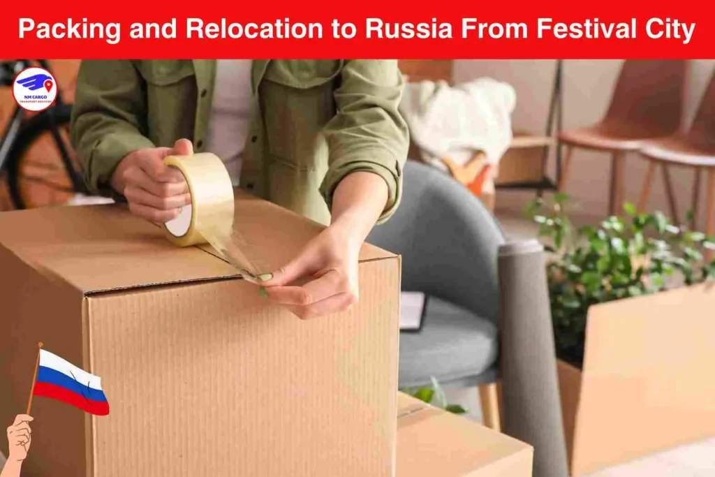 Packing and Relocation to Russia From Festival City