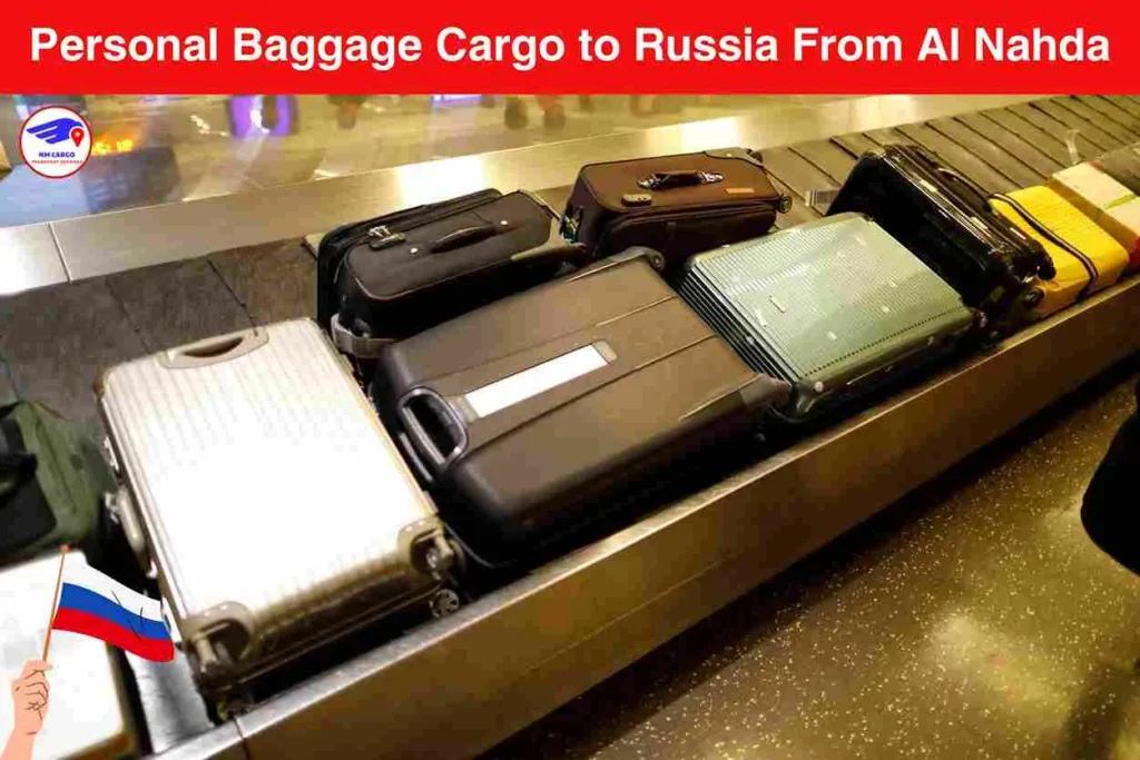 Personal Baggage Cargo to Russia From Al Nahda