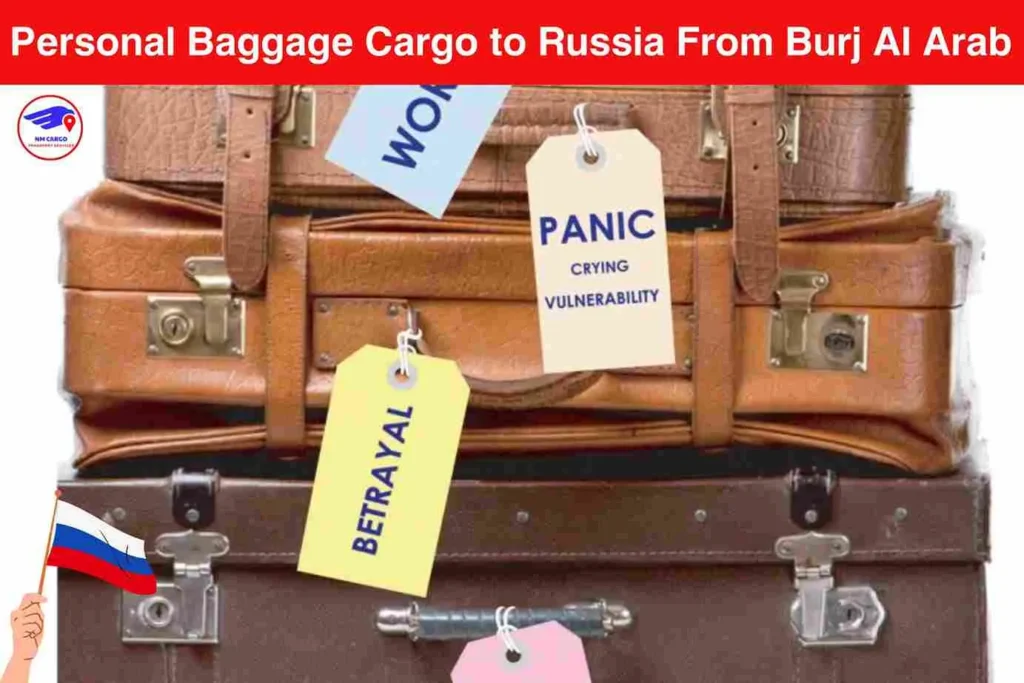 Personal Baggage Cargo to Russia From Burj Al Arab