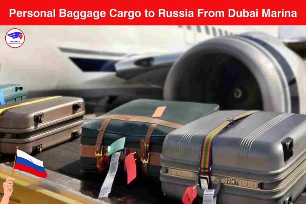 Personal Baggage Cargo to Russia From Dubai Marina