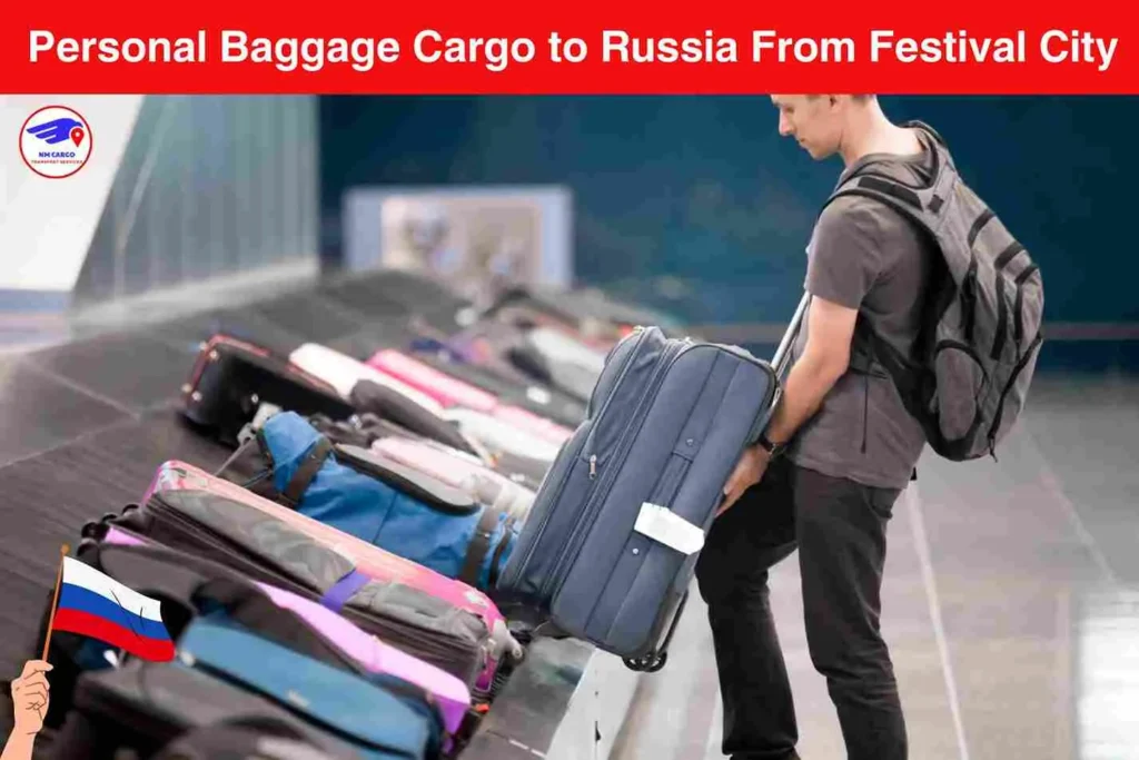 Personal Baggage Cargo to Russia From Festival City