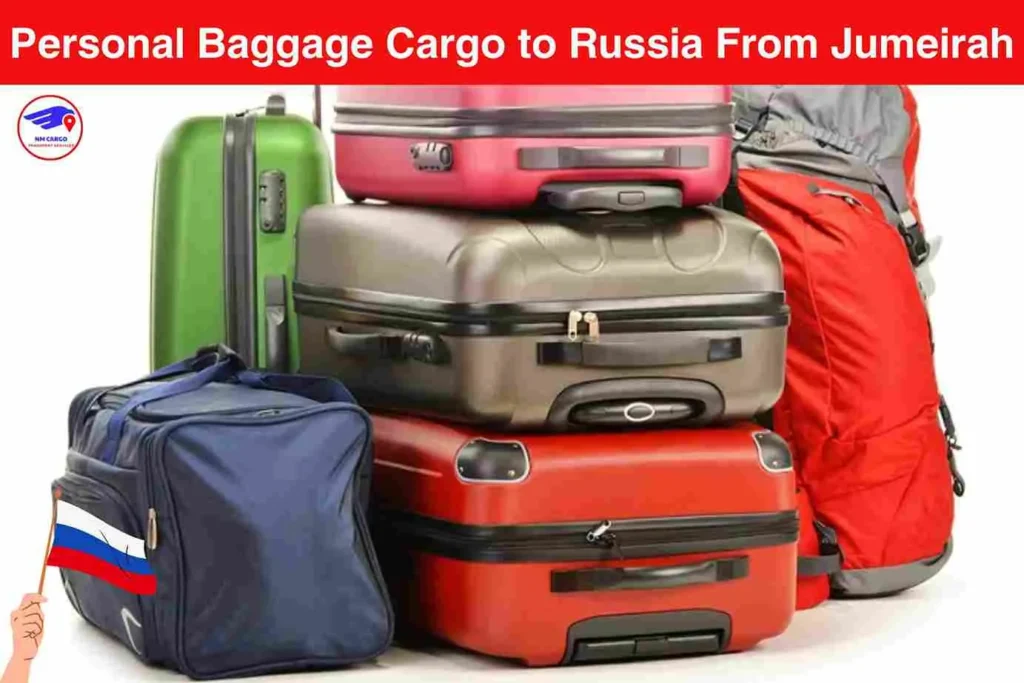 Personal Baggage Cargo to Russia From Jumeirah