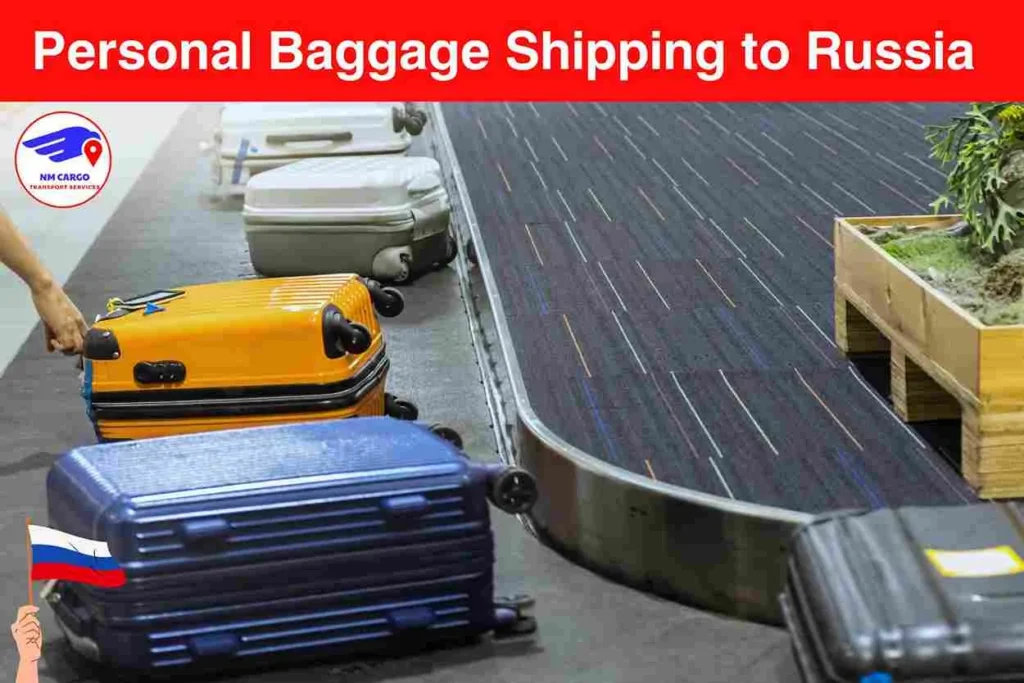 Personal Baggage Shipping to Russia From UAE