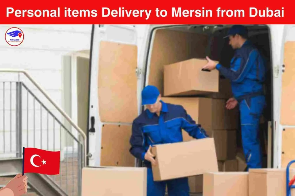 Personal items Delivery to Mersin from Dubai