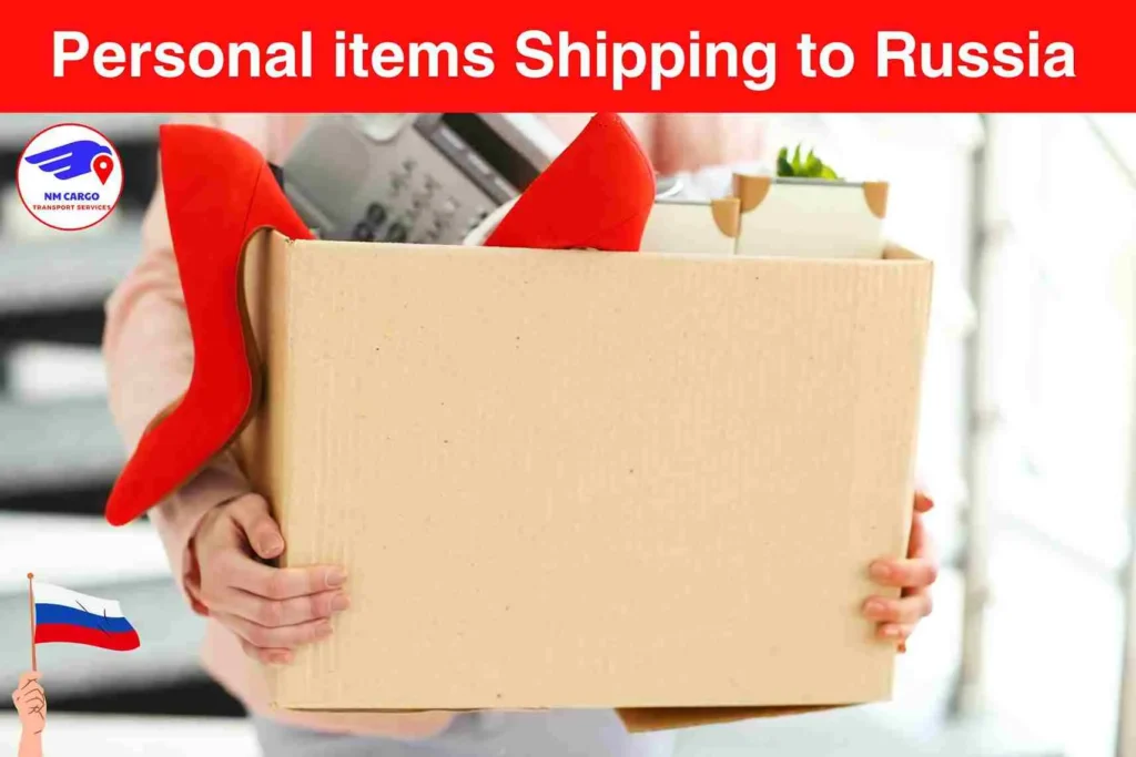 Personal items Shipping to Russia From UAE
