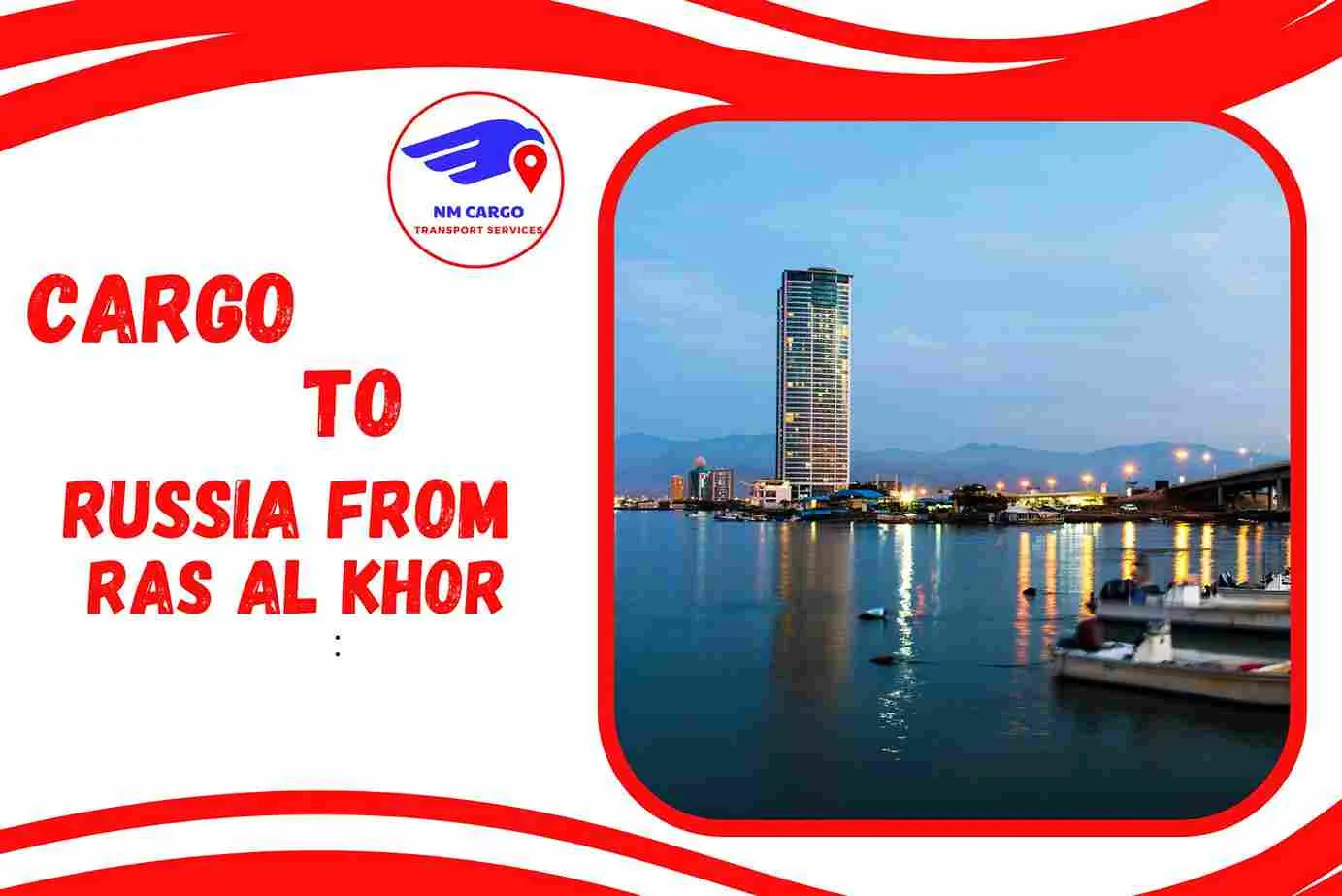 Cargo To Russia From Ras Al Khor