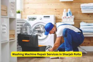 Washing Machine Repair Services in Sharjah Rolla