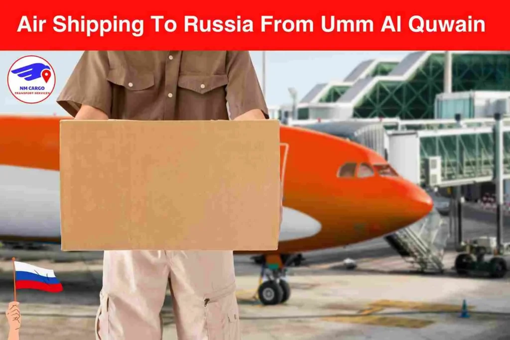 Air Shipping to Russia From Umm Al Quwain