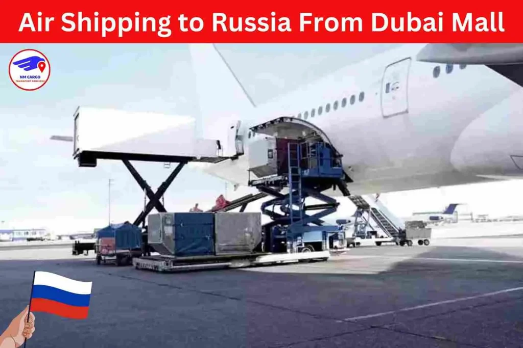 Air Shipping to Russia From Dubai Mall