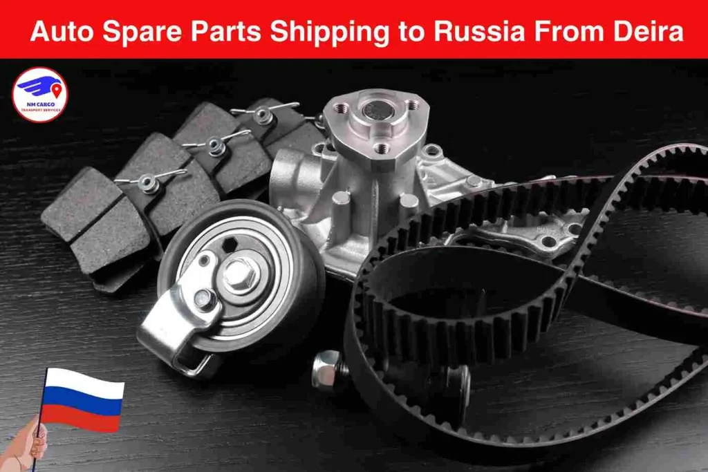 Auto Spare Parts Shipping to Russia From Deira