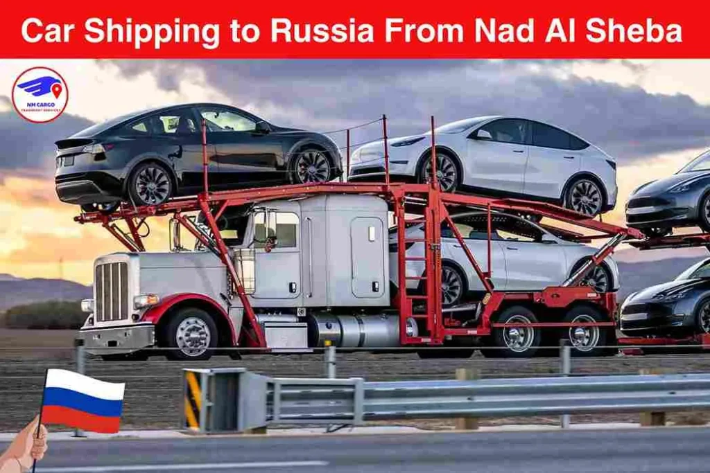 Car Shipping to Russia From Nad Al Sheba | Next Movers