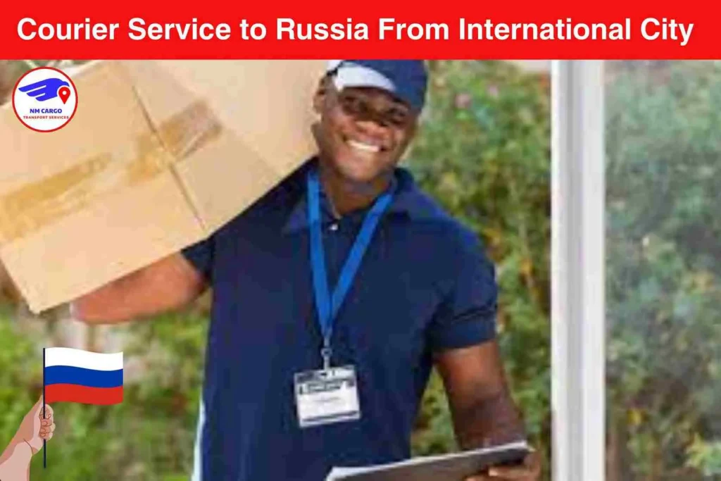 Courier Service to Russia From International City