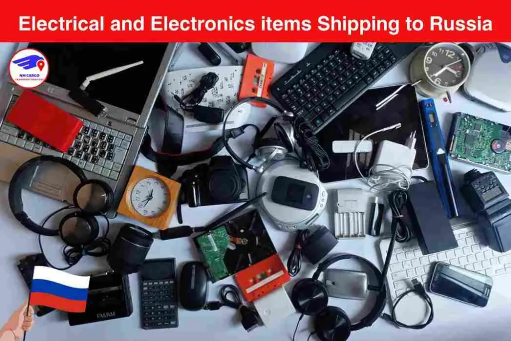 Electrical and Electronics items Shipping to Russia From Al Mamzar