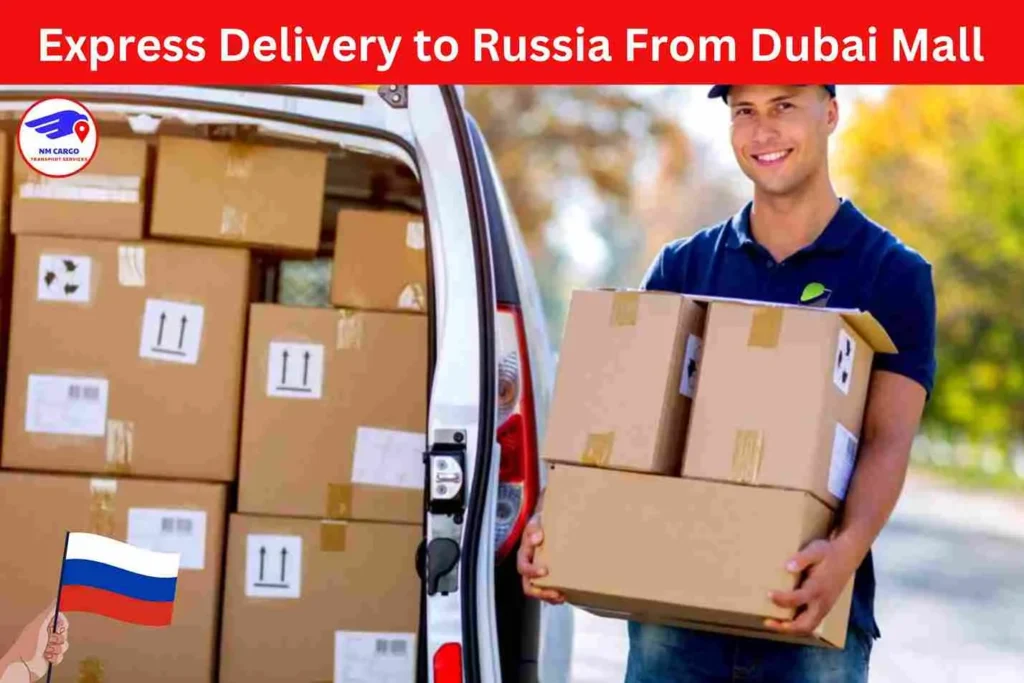 Express Delivery to Russia From Dubai Mall