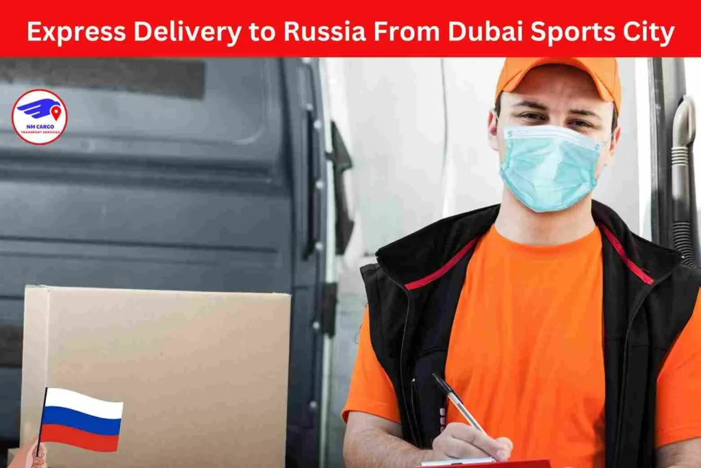 Express Delivery to Russia From Dubai Sports City