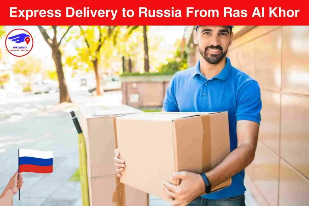 Express Delivery to Russia From Ras Al Khor