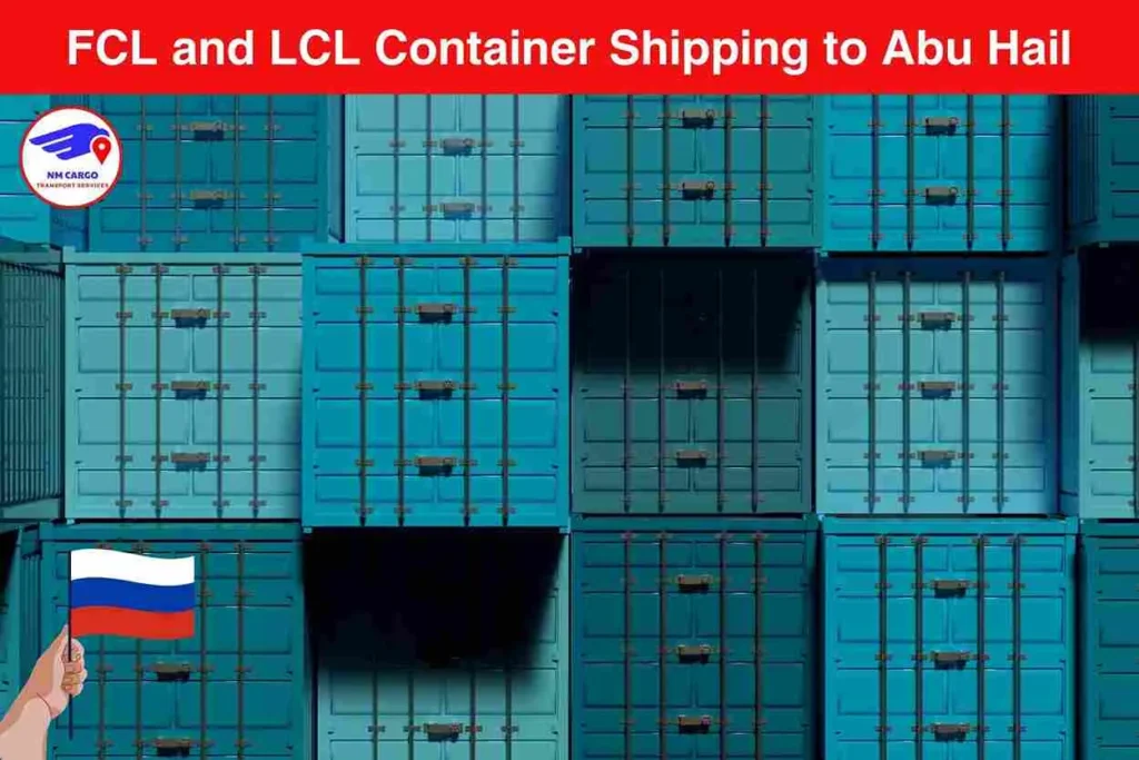 FCL and LCL Container Shipping to Russia From Abu Hail