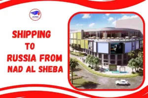 Shipping To Russia From Nad Al Sheba