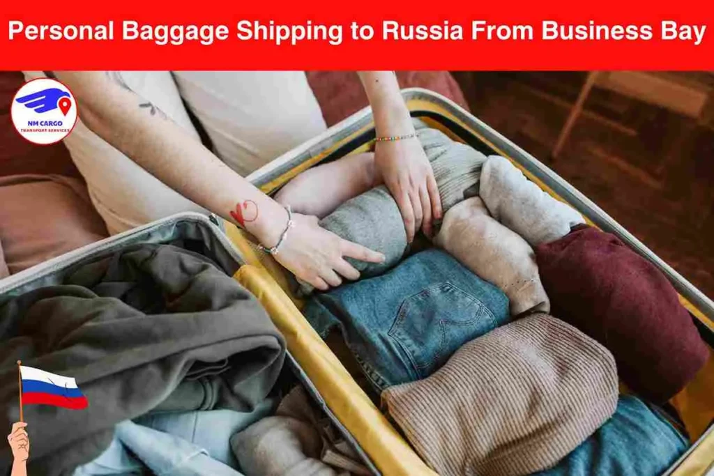 Personal Baggage Shipping to Russia From Business Bay