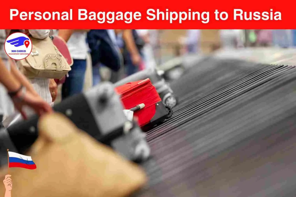 Personal Baggage Shipping to Russia From Fujairah