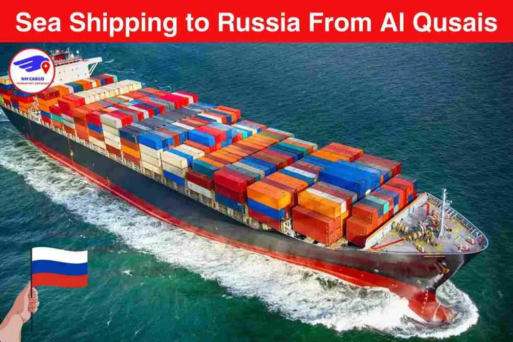 Sea Shipping to Russia From Al Qusais