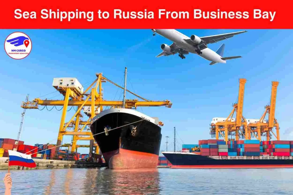 Sea Shipping to Russia From Business Bay