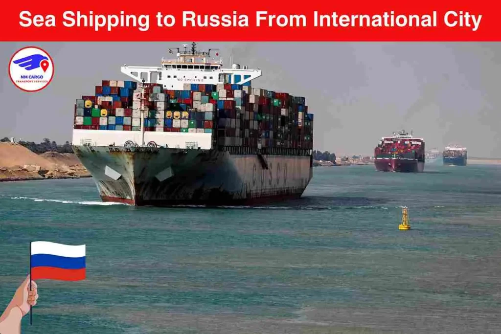 Sea Shipping to Russia From International City