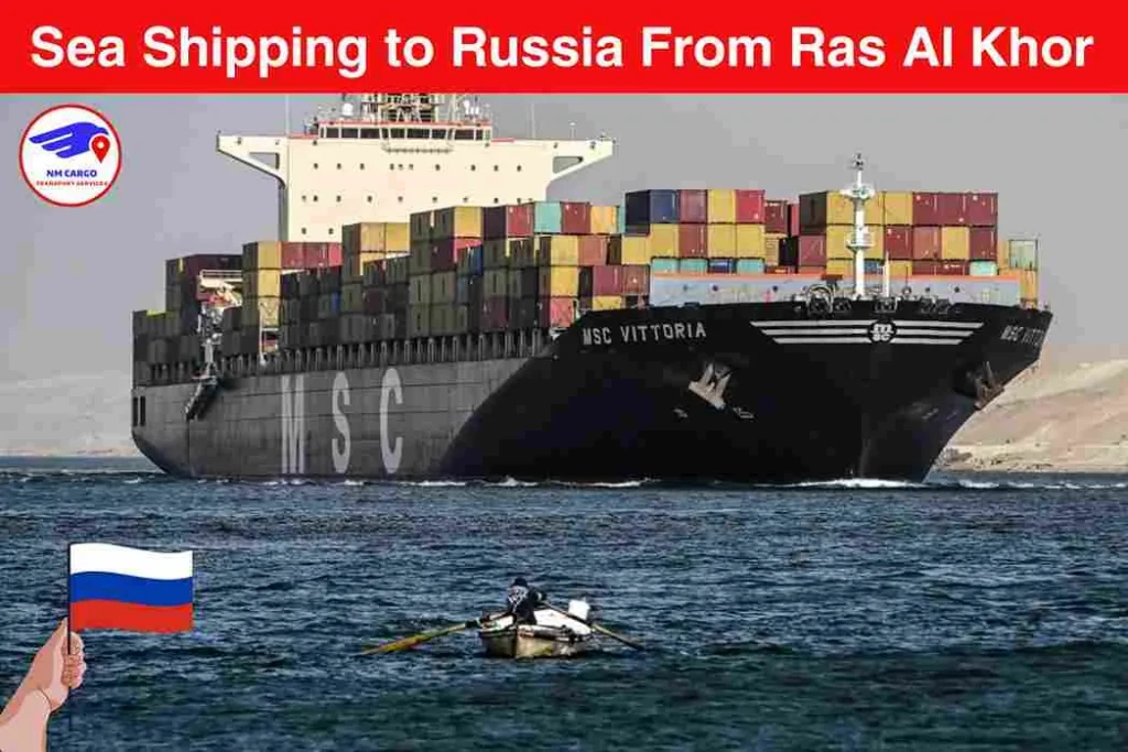 Sea Shipping to Russia From Ras Al Khor