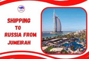 Read more about the article Shipping To Russia From Jumeirah