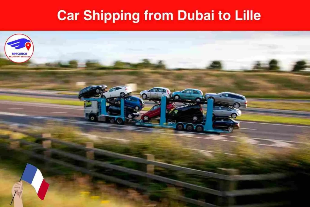 Car Shipping from Dubai to Lille