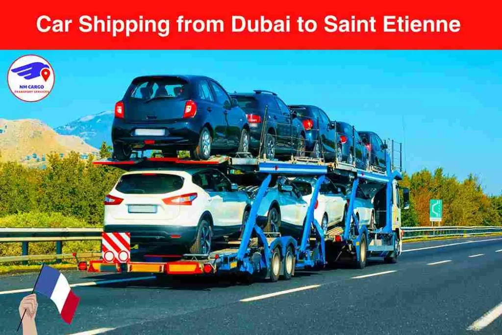 Car Shipping from Dubai to Saint Etienne