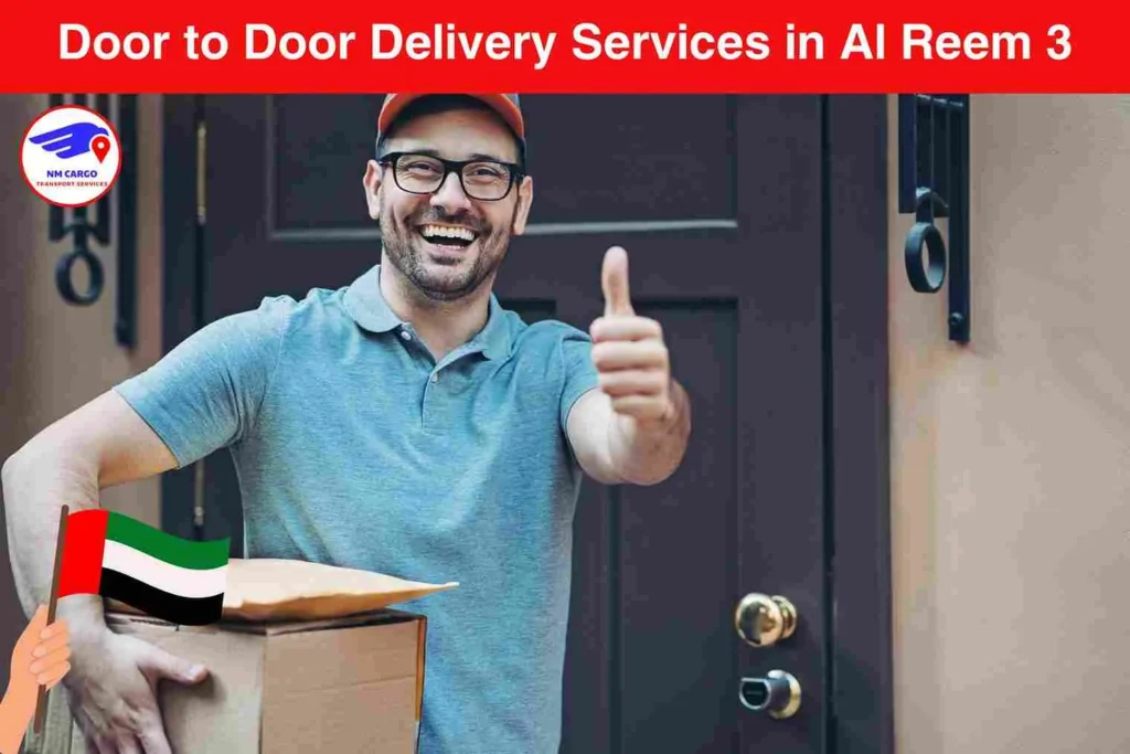 Door to Door Delivery Services in Al Reem 3