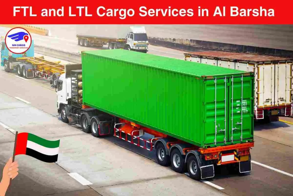 FTL and LTL Cargo Services in Al Barsha