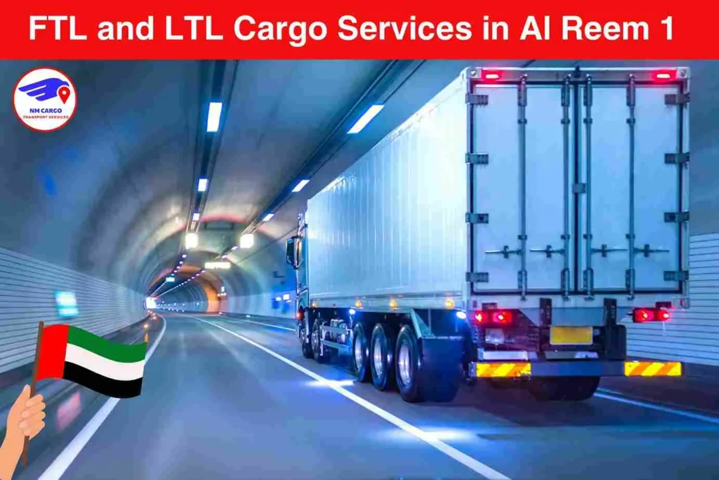 FTL and LTL Cargo Services in Al Reem 1