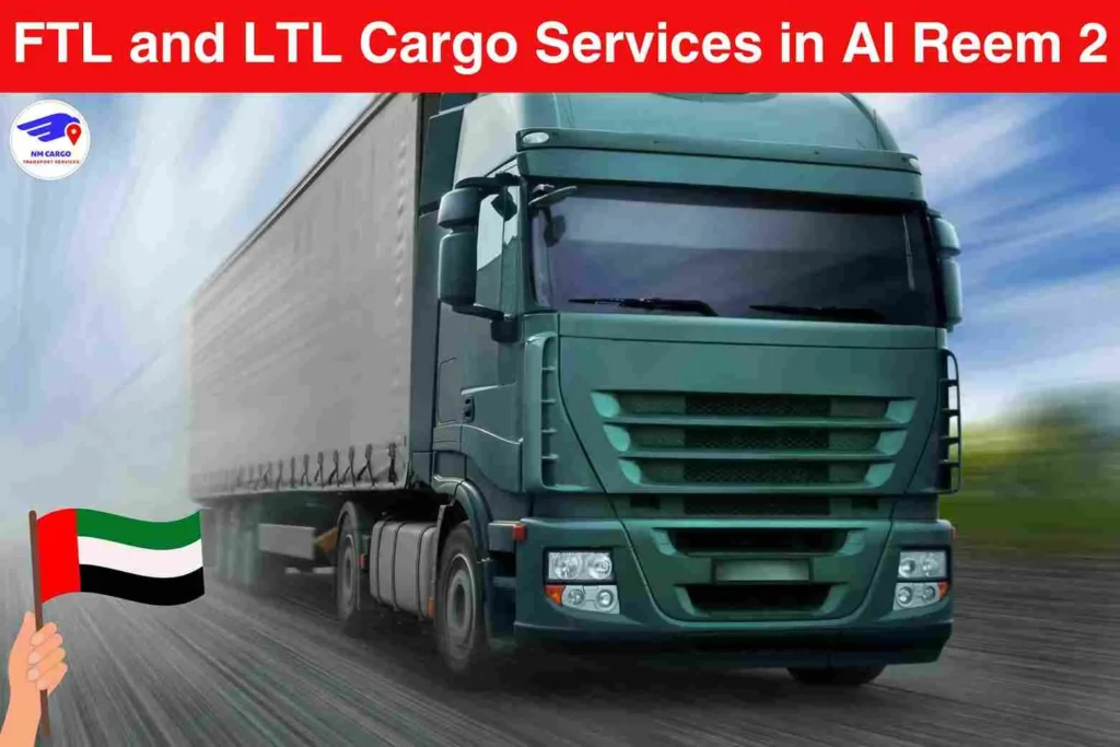 FTL and LTL Cargo Services in Al Reem 2