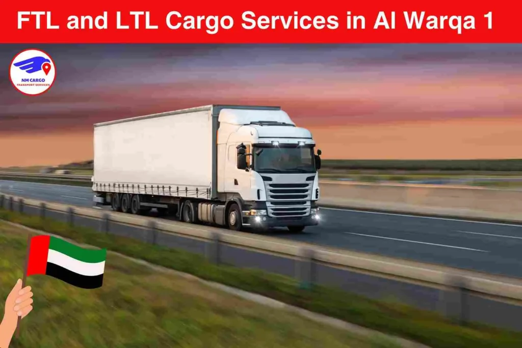 FTL and LTL Cargo Services in Al Warqa 1