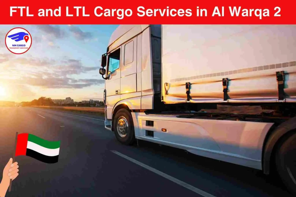 FTL and LTL Cargo Services in Al Warqa 2