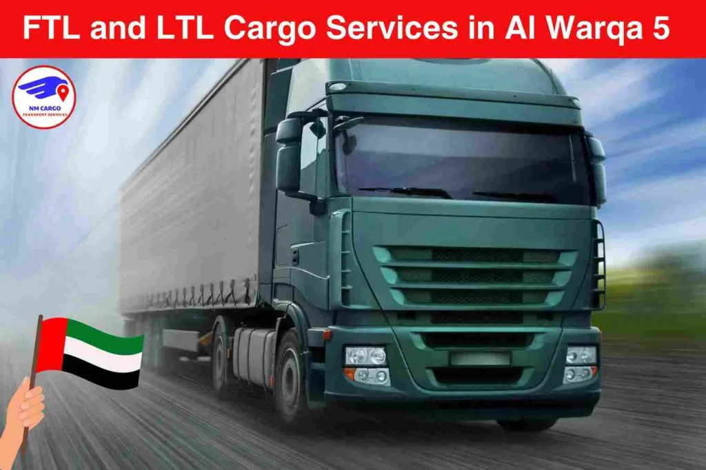 FTL and LTL Cargo Services in Al Warqa 5