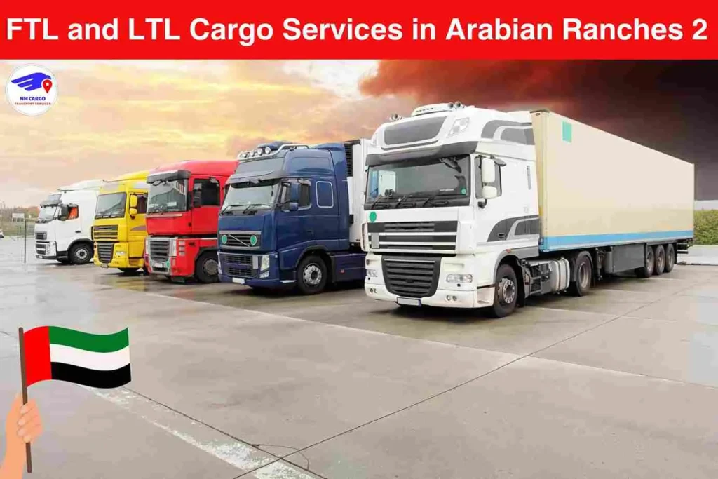 FTL and LTL Cargo Services in Arabian Ranches 2