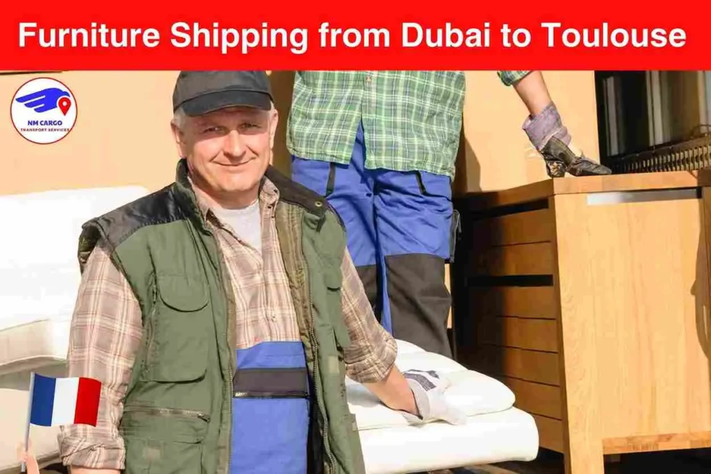 Furniture Shipping from Dubai to Toulouse