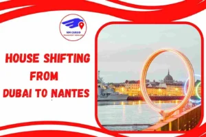 House Shifting from Dubai to Nantes