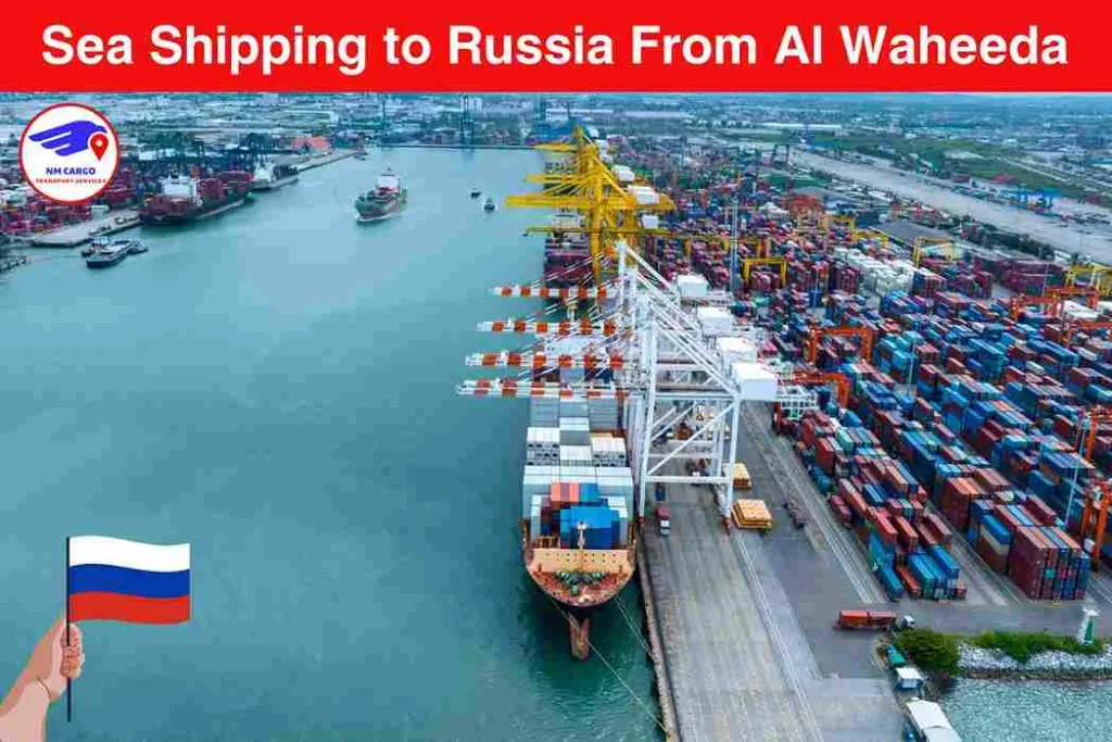 Sea Shipping to Russia From Al Waheeda