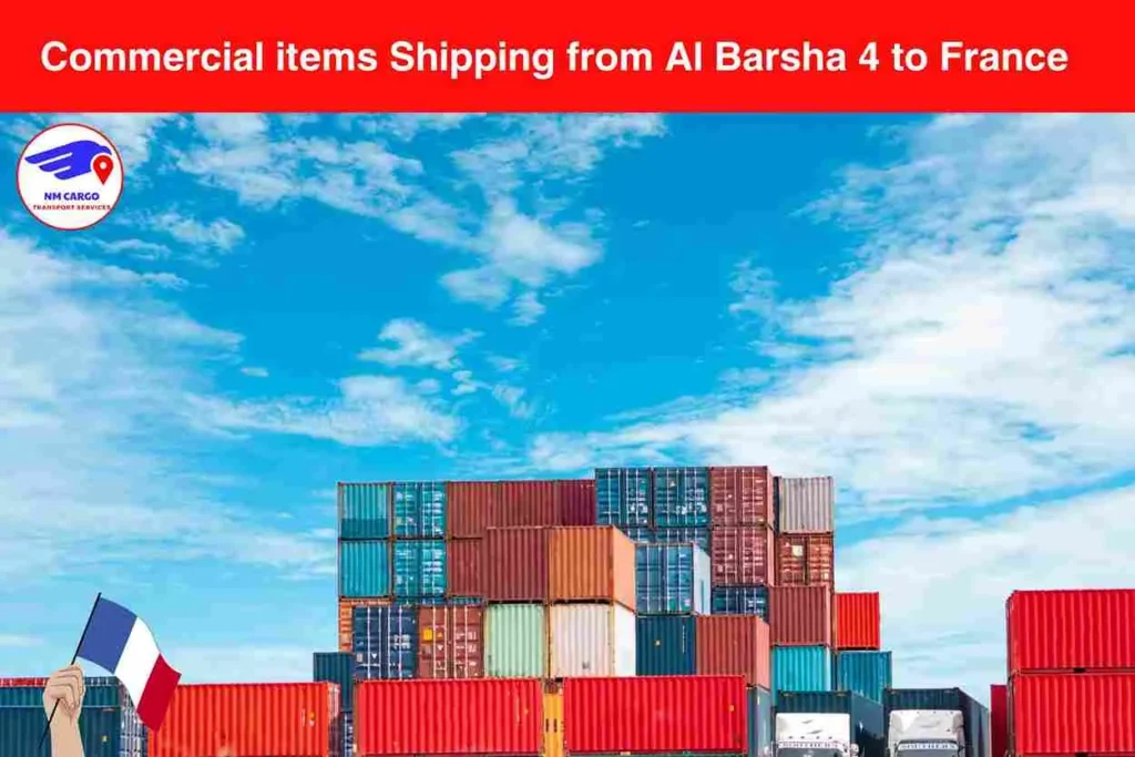 Commercial items Shipping from Al Barsha 4 to France