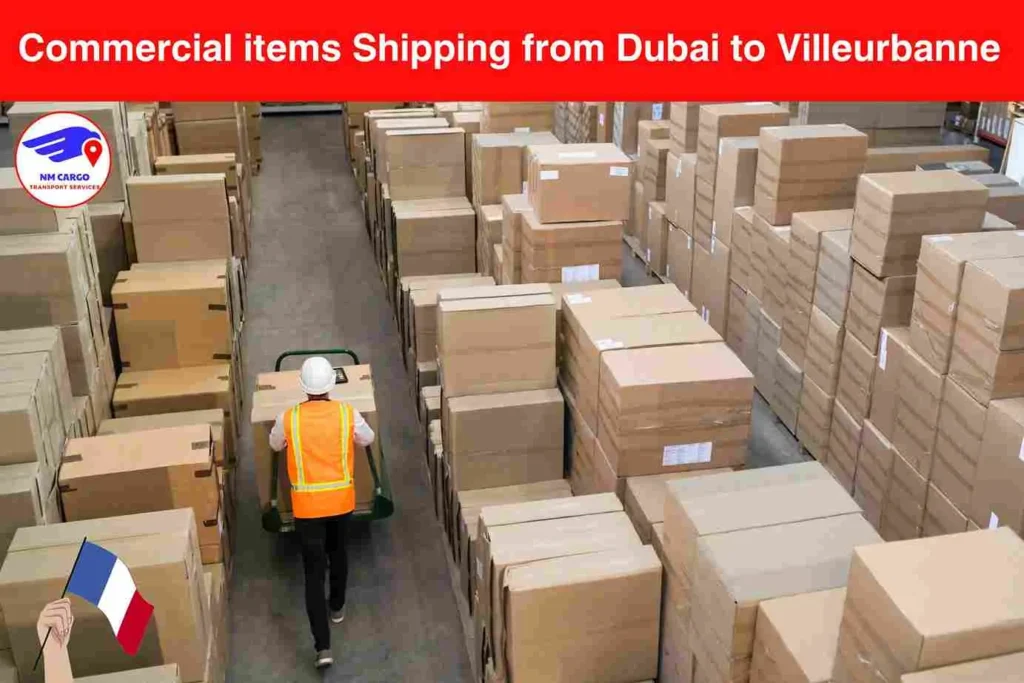 Commercial items Shipping from Dubai to Villeurbanne