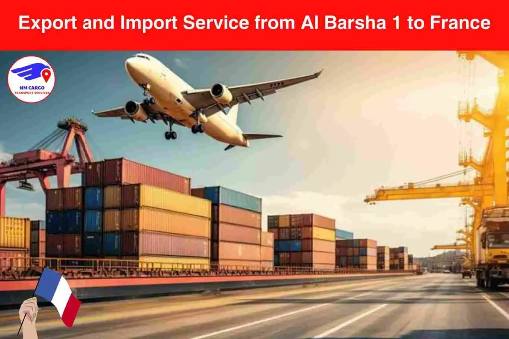 Export and Import Service from Al Barsha 1 to France