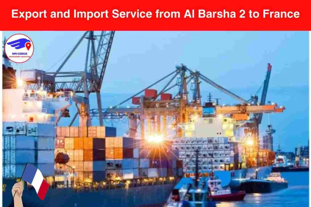 Export and Import Service from Al Barsha 2 to France