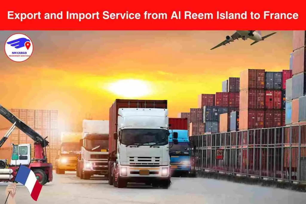 Export and Import Service from Al Reem Island to France