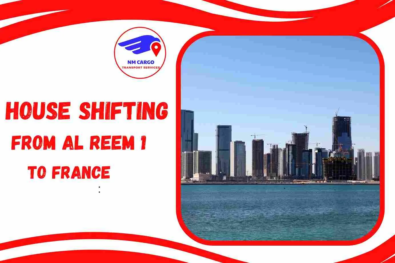 You are currently viewing House Shifting from Al Reem 1 to France