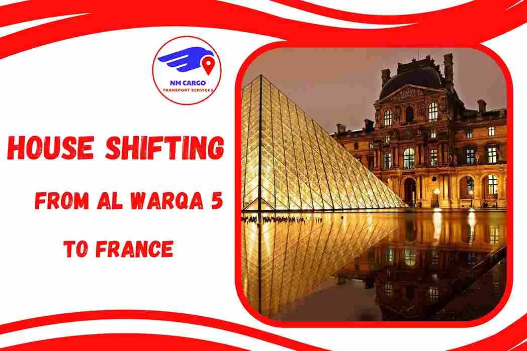 House Shifting from Al Warqa 5 to France