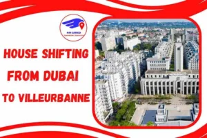 House Shifting from Dubai to Villeurbanne